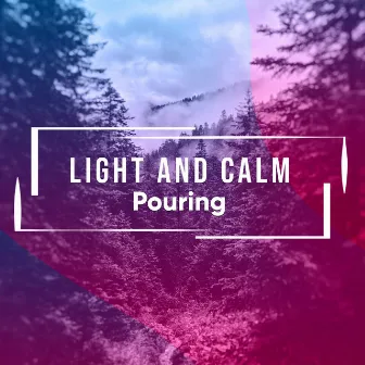 #Light and Calm Pouring by Pro Sound Effect Library