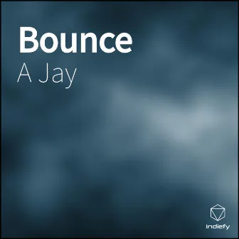 Bounce by A Jay