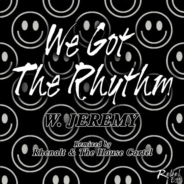 We Got The Rhythm - Rhenalt Remix