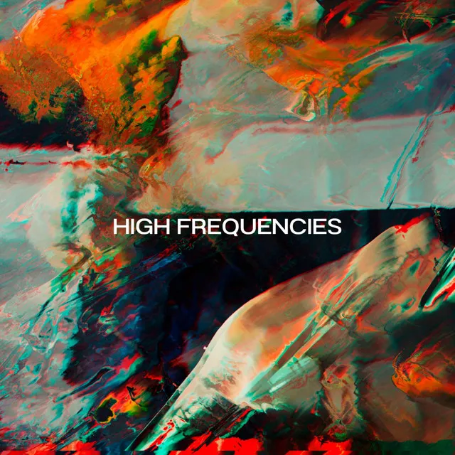 High Frequencies