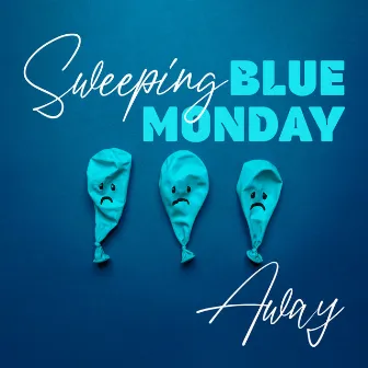 Sweeping Blue Monday Away by Five Secrets Band