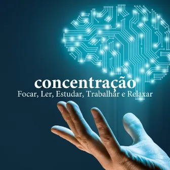 Concentração - Música para Focar, Ler, Estudar, Trabalhar e Relaxar by Caetano Pensamento