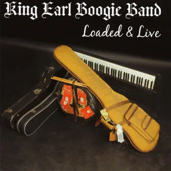 Loaded & Live by King Earl Boogie Band