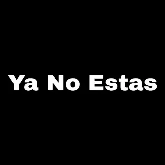 Ya No estas by DJ JUAN DA PANDA