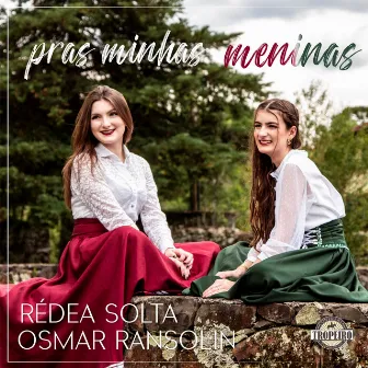 Pras Minhas Meninas by Rédea Solta