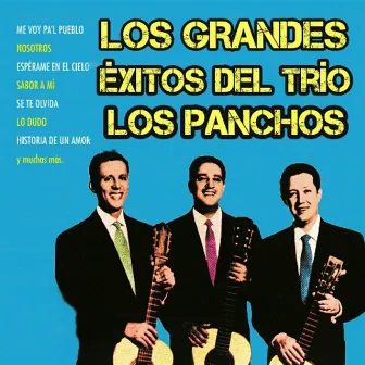 Los Grandes Éxitos del Trío los Panchos by Los Panchos