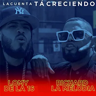 La Cuenta Ta Creciendo by Richard La Melodia