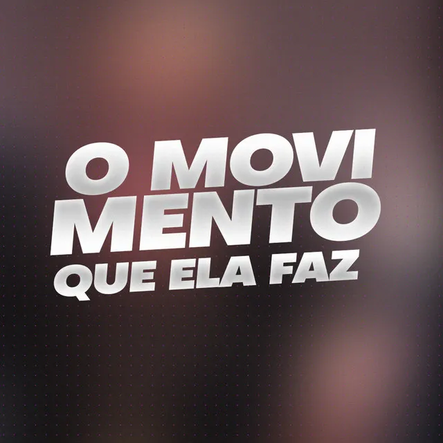 O Movimento Que Ela Faz - Remix