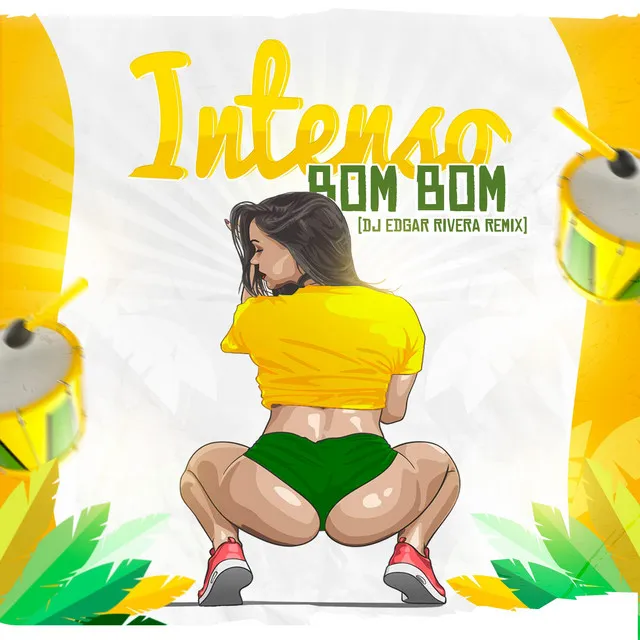 Intenso Bom Bom - Dj Edgar Rivera Remix