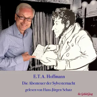 E.T.A. Hoffmann Die Abenteuer der Sylvester-Nacht by E.T.A. Hoffmann