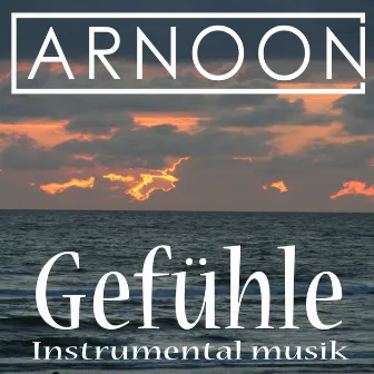 Gefühle Instrumental Musik by Arnoon