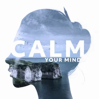 Calm Your Mind: Soothing Angelic Sleep Music with Celtic Harp, Irish Bagpipes and Healing Nature by Irish Celtic Spirit of Relaxation Academy