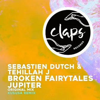 Broken Fairytales, Jupiter (Original Mixes and Kususa Remix) by Sebastien Dutch