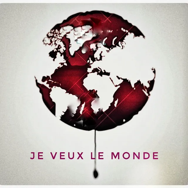 Je Veux Le Monde