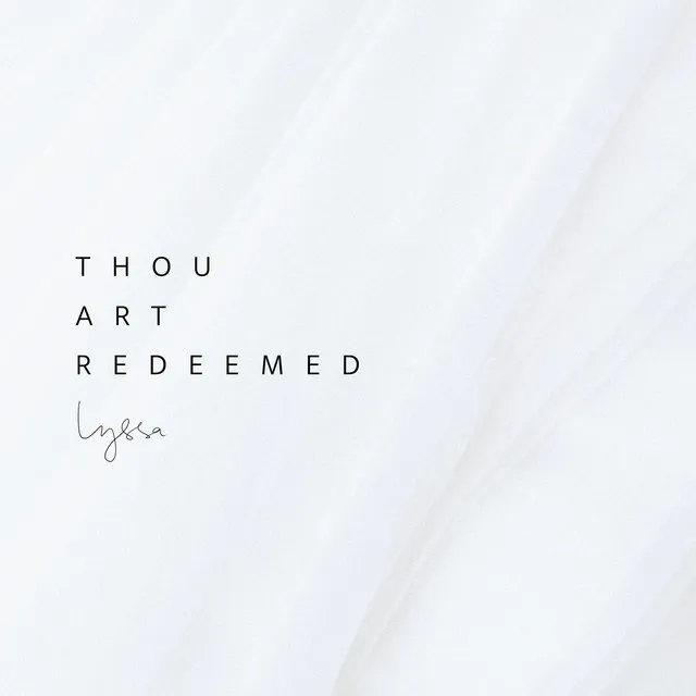 Thou Art Redeemed