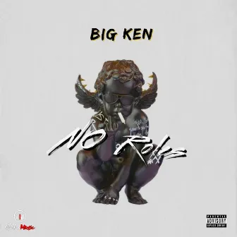 No Roles by Big Ken