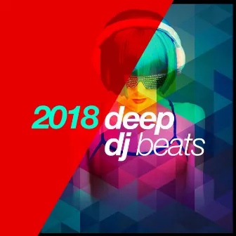 2018 Deep DJ Beats by Unknown Artist