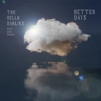 Better Days by The Hello Darlins