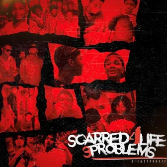 Scarred 4 Life by 3 Problems