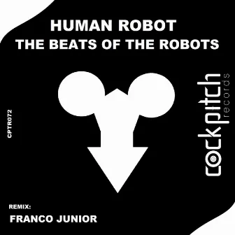 The Beats of The Robots by Human Robot