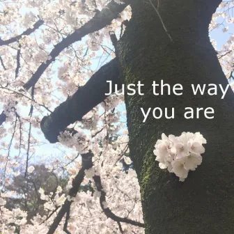 Just the way you are by sou.universe