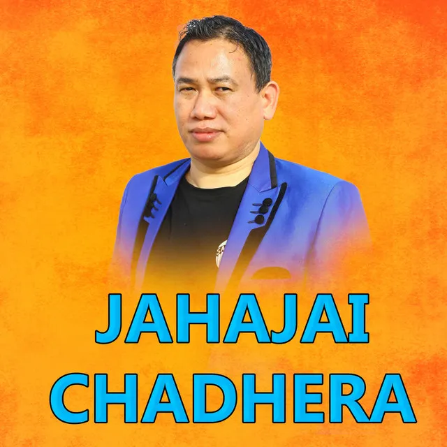 Jahajai Chadhera