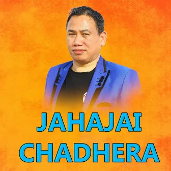 Jahajai Chadhera by Yubaraj Chhantyal