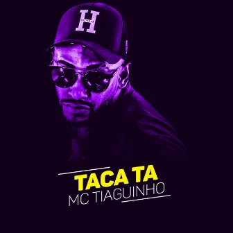 Taca ta by MC Tiaguinho