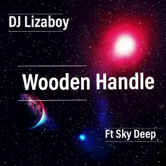 Wooden Handle by Dj Lizaboy