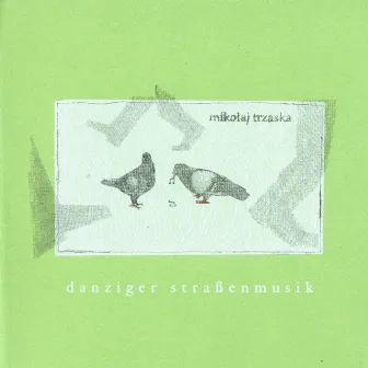 Danziger Strassenmusik by Mikolaj Trzaska