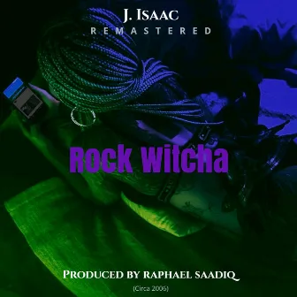 Rock Witcha (Remastered) by J. Isaac