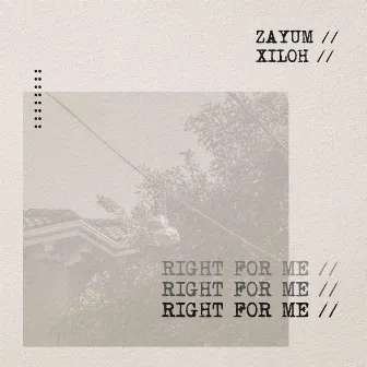 Right For Me by Zayum