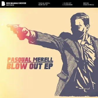 Blow Out EP by Pasqual Merell