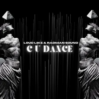 C U Dance by RadMan Sound