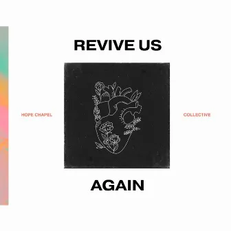 Revive Us Again by Hope Chapel Collective