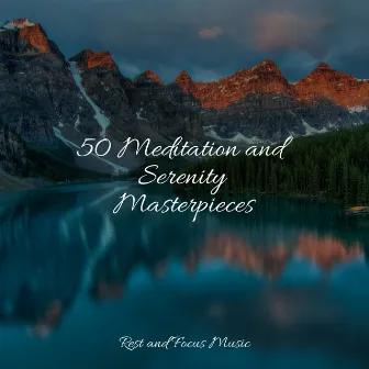 50 Meditation and Serenity Masterpieces by The White Noise Zen & Meditation Sound Lab