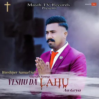 Yeshu Da Lahu Aa Geya by 