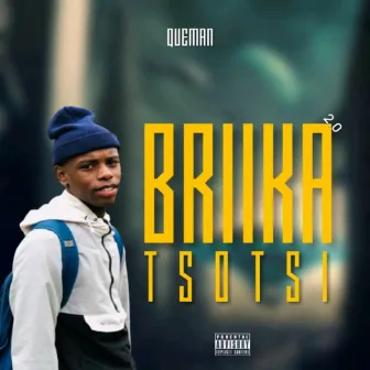 Briika Tsotsi 2.0 by QueMan