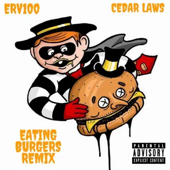 Eating Burgers (Remix) by Erv100