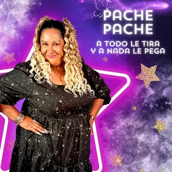 A todo le tira y a nada le pega by Pache pache