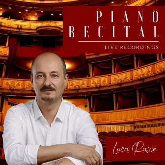 Piano Recital (Live Recordings) by Luca Rasca