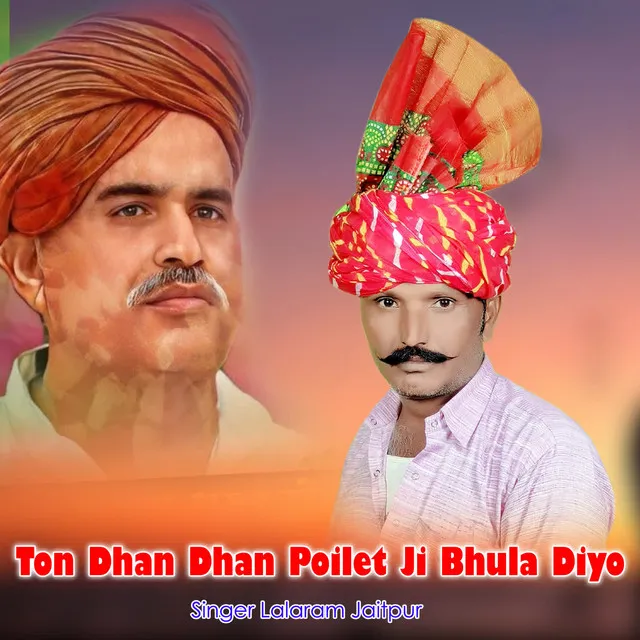 Ton Dhan Dhan Poilet Ji Bhula Diyo