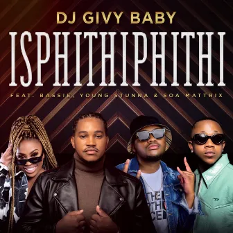 Isphithiphithi by Dj Givy Baby