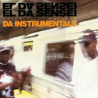 Relax Relate Release - Da Instrumentals by El Da Sensei