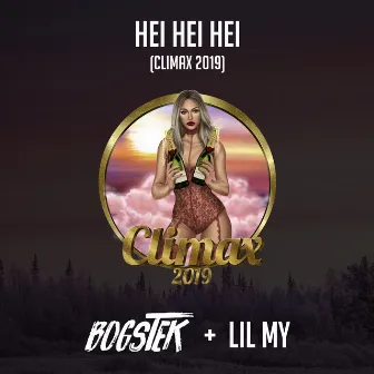 Hei Hei Hei (Climax 2019) by Bogstek