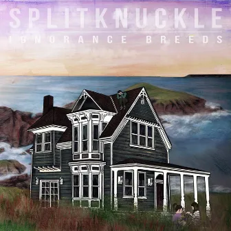 Ignorance Breeds by Splitknuckle