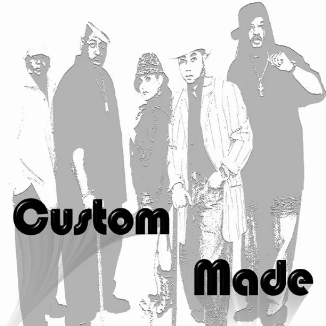 Custom Made