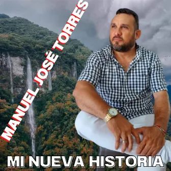 Mi Nueva Historia by Manuel José Torres