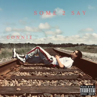 Some 2 Say by Gonnie