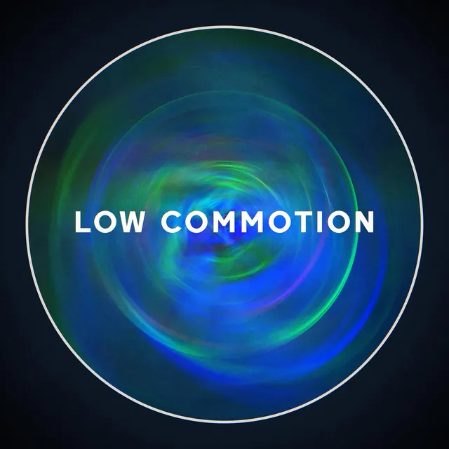 Low Commotion